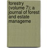 Forestry (Volume 7); A Journal of Forest and Estate Manageme by Francis George Heath
