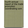 Fourth Annual Report of the Trade Promotion Coordinating Com door States Congress Senate United States Congress Senate
