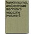 Franklin Journal, and American Mechanics' Magazine (Volume 6
