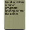 Fraud in Federal Nutrition Programs; Hearing Before the Comm door States Congress Senate United States Congress Senate
