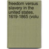 Freedom Versus Slavery in the United States, 1619-1865 (Volu door William Kittle