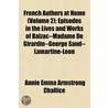 French Authors at Home (Volume 2); Episodes in the Lives and by Annie Emma Armstrong [Challice