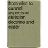 From Elim to Carmel; Aspects of Christian Doctrine and Exper