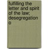 Fulfilling the Letter and Spirit of the Law; Desegregation o by United States Commission on Rights
