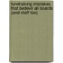 Fundraising Mistakes That Bedevil All Boards (And Staff Too)