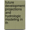 Future Development Projections and Hydrologic Modeling in th by Bob Anderson