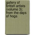 Gallery of British Artists (Volume 3); From the Days of Hoga