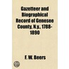 Gazetteer and Biographical Record of Genesee County, N.Y., 1 by J.W. Vose