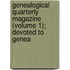 Genealogical Quarterly Magazine (Volume 1); Devoted to Genea