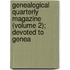 Genealogical Quarterly Magazine (Volume 2); Devoted to Genea