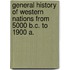 General History of Western Nations from 5000 B.C. to 1900 A.