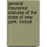 General Insurance Statutes of the State of New York; Includi door New York