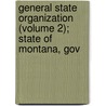 General State Organization (Volume 2); State of Montana, Gov door Griffenhagen Associates