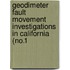 Geodimeter Fault Movement Investigations in California (No.1