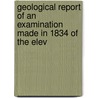 Geological Report of an Examination Made in 1834 of the Elev door George William Featherstonhaugh