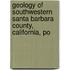 Geology of Southwestern Santa Barbara County, California, Po