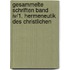 Gesammelte Schriften Band Iv/1. Hermeneutik Des Christlichen