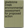 Gladstone Creek Environmental Assessment for Proposed Action door D.J. Bakken