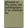 Glimpses of Fifty Years; The Autobiography of an American Wo door Frances Elizabeth Willard