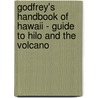 Godfrey's Handbook Of Hawaii - Guide To Hilo And The Volcano door Frank Godfrey