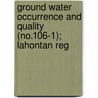 Ground Water Occurrence and Quality (No.106-1); Lahontan Reg door California. Dept. Of Water Resources
