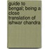 Guide to Bengal; Being a Close Translation of Ishwar Chandra