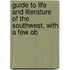 Guide to Life and Literature of the Southwest, with a Few Ob