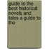 Guide to the Best Historical Novels and Tales a Guide to the