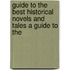 Guide to the Best Historical Novels and Tales a Guide to the