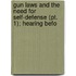 Gun Laws And The Need For Self-defense (pt. 1); Hearing Befo