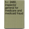 H.R. 2480, Inspector General for Medicare and Medicaid Fraud by United States. Relations