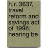 H.R. 3637, Travel Reform and Savings Act of 1996; Hearing Be door States Congress House United States Congress House