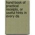 Hand Book of Practical Receipts, or Useful Hints in Every Da