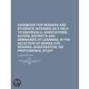 Handbook for Readers and Students, Intended as a Help to Ind by Alonzo Potter