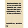 Handbook for the Use of Electricians in the Operation and Ca door United States. War Dept