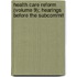 Health Care Reform (Volume 9); Hearings Before the Subcommit