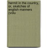 Hermit in the Country, Or, Sketches of English Manners (Volu door Felix M'Donogh