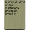 Histoire Du Droit Et Des Institutions Politiques, Civiles Et by Ernest-Dsir Glasson