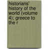 Historians' History of the World (Volume 4); Greece to the R door Henry Smith Williams