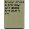 Historic Families of Kentucky; With Special Reference to Sto door Thomas Marshall Green