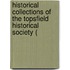 Historical Collections of the Topsfield Historical Society (