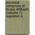 Historical Romances of Louisa Mhlbach (Volume 1); Napoleon a