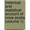 Historical and Statistical Account of Nova-Scotia (Volume 1) by Thomas Chandler Haliburton