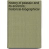 History Of Passaic And Its Environs; Historical-Biographical door William Winfield Scott