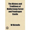 History and Traditions of Mallerstang Forest and Pendragon C door W. Nicholls