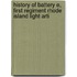 History of Battery E, First Regiment Rhode Island Light Arti
