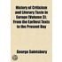History of Criticism and Literary Taste in Europe (Volume 3)