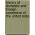 History of Domestic and Foreign Commerce of the United State