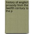 History of English Prosody from the Twelfth Century to the P