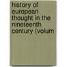 History of European Thought in the Nineteenth Century (Volum by John Theodore Merz